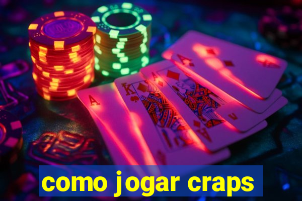 como jogar craps